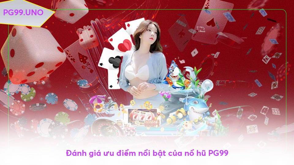 Nổ hũ FUN88 - Vui chơi không giới hạn, thưởng lớn mỗi ngày Đánh giá ưu điểm nổi bật của nổ hũ FUN88